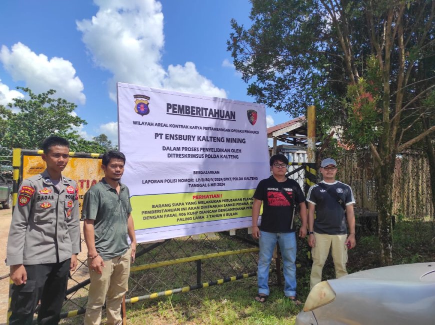 Usai di Police Line, Polda Kalteng “ Segel” PT Ensbury Kalteng Mining di Pangkut Kotawaringin Barat